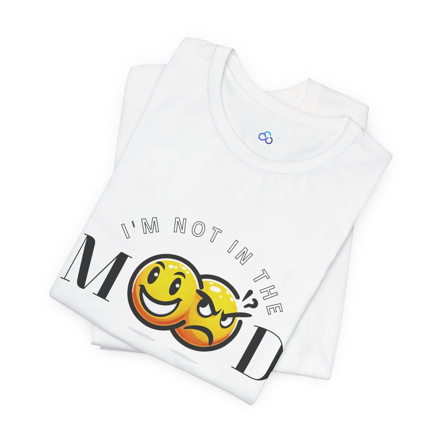 I'm Not in The Mood Cloud Tshirt
