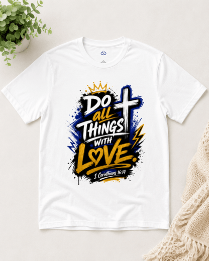 White T-shirt with bold 'Do all things with love' graphic, crown cross and lightning